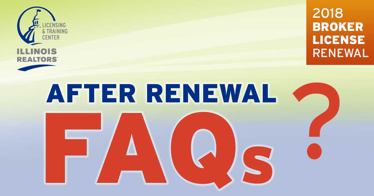 after renewal faqs illinois realtors