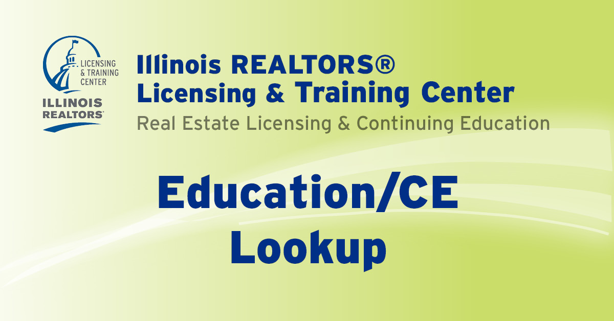 Continuing Education CE Lookup Education Illinois REALTORS®