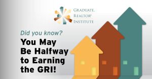 You may be halfway to earning the GRI designation