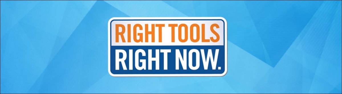 Right Tools Right Now slogan