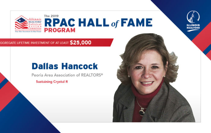 The 2019 RPAC HALL of FAME PROGRAM - Dallas Hancock Peoria Area Association of REALTORS® Sustaining Crystal R