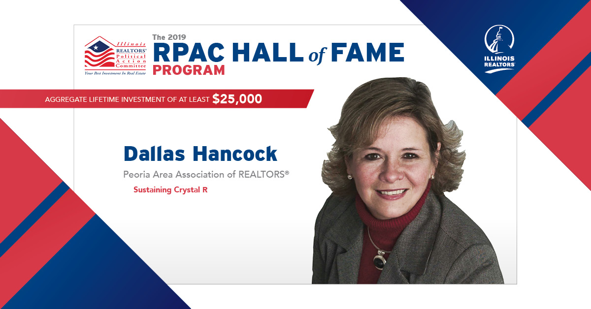 The 2019 RPAC HALL of FAME PROGRAM - Dallas Hancock Peoria Area Association of REALTORS® Sustaining Crystal R