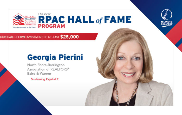 The 2019 RPAC HALL of FAME PROGRAM - Georgia Pierini North Shore-Barrington Association of REALTORS® Baird & Warner Sustaining Crystal R