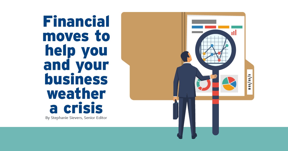 Financial moves to help you and your business weather a crisis