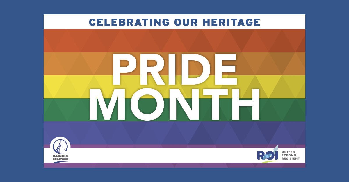 Celebrate our heritage Pride Month Illinois REALTORS