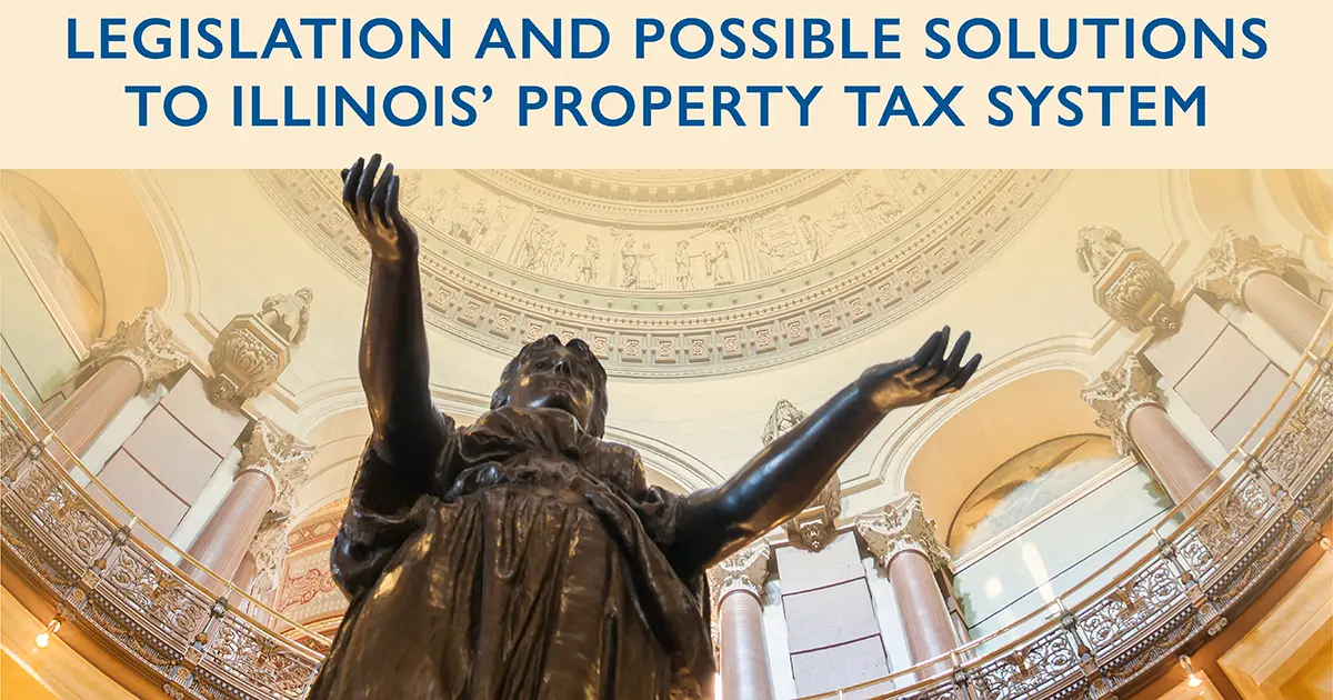 Click to read " Legislation and possible solutions to Illinois’ property tax system"