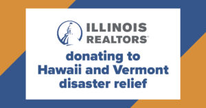 Illinois REALTORS donating to Hawaii and Vermont disaster relief