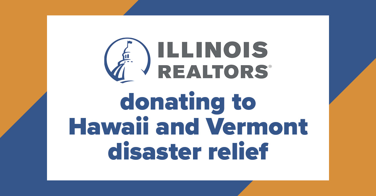 Illinois REALTORS donating to Hawaii and Vermont disaster relief
