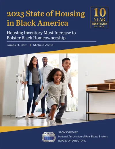 Download a copy of the “2023 State of Housing in Black America: Housing Inventory Must Increase to Bolster Black Homeownership.”