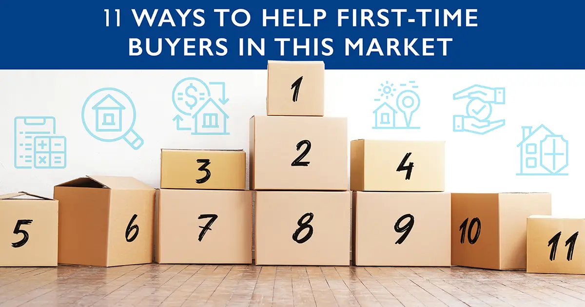  11 Ways to Help First-Time Homebuyers in This Market