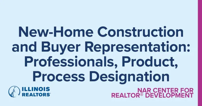 New-Home Construction and Buyer Representation: Professionals, Product, Process Designation