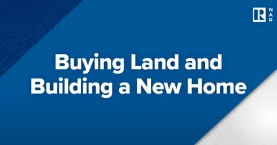 Buying Land and Building a New Home