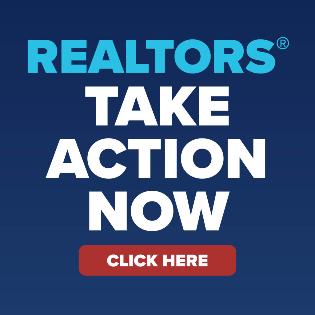 REALTORS® Take Action Now!