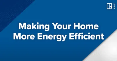 Making Your Home More Energy Efficient