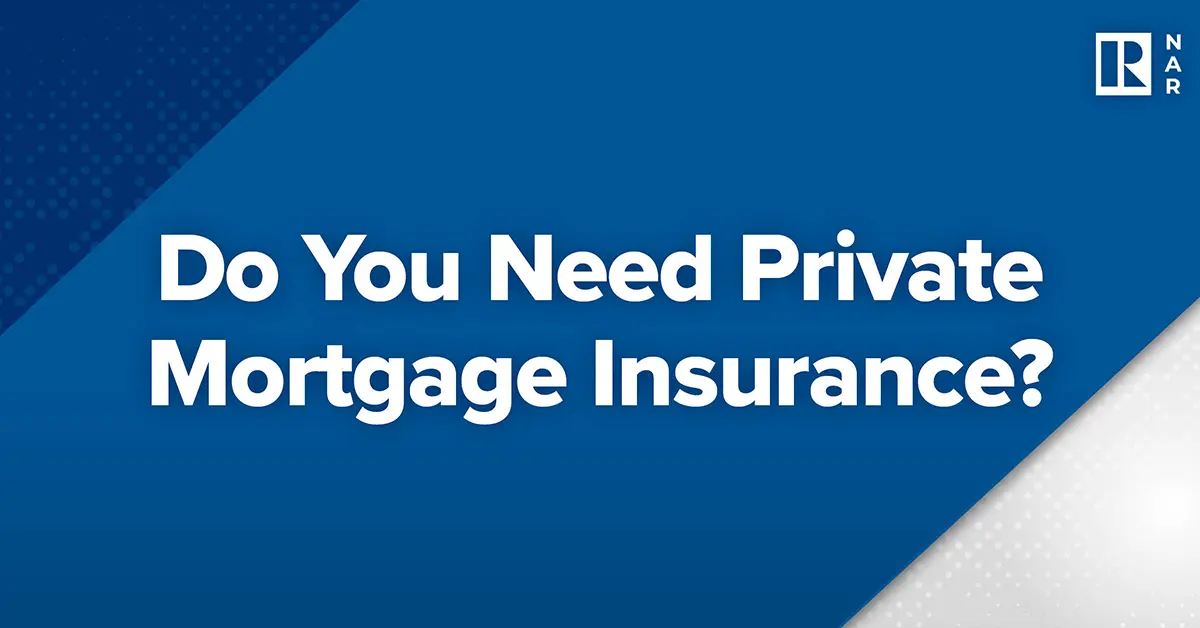 Do You Need Private Mortgage Insurance?