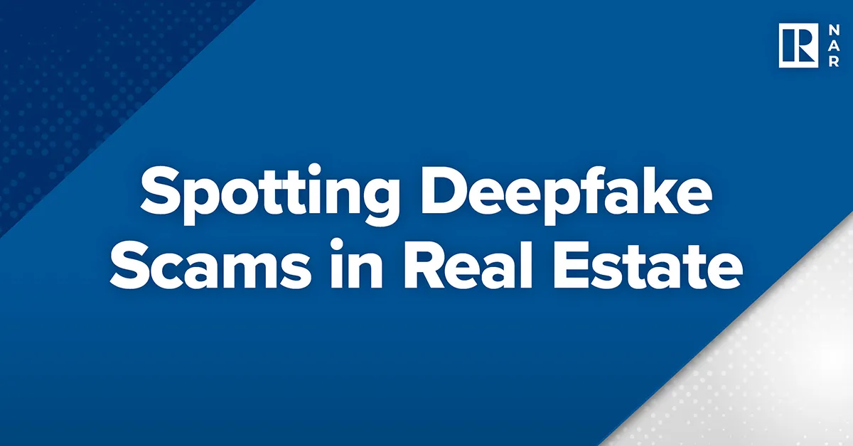 Spotting Deepfake Scams in Real Estate