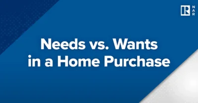 Needs vs. Wants in a Home Purchase